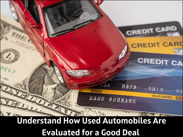 How Used Automobiles Are Evaluated for a Good Deal