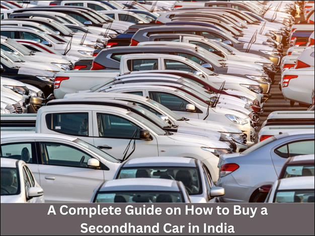 A Complete Guide on How to Buy a Secondhand Car in India