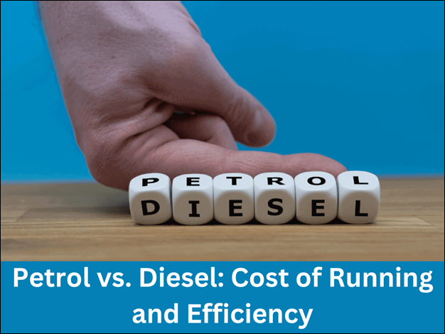 Petrol Vs. Diesel: Cost of Running and Efficiency