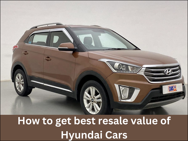 How to Get Best Resale Value of Hyundai Cars