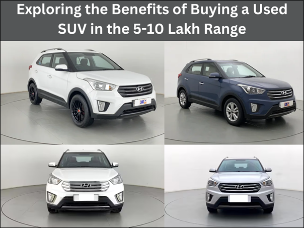 The Benefits of Buying a Used SUV in the 5-10 Lakh Range