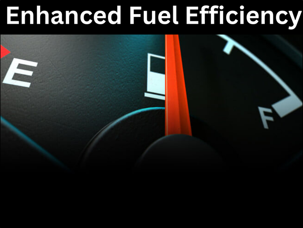 Enhanced Fuel Efficiency 