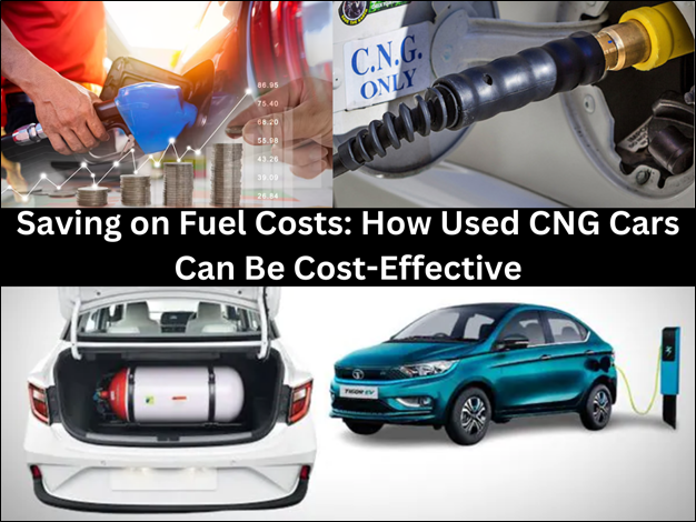 Saving on Fuel Costs: How Used CNG Cars Can Be Cost-effective