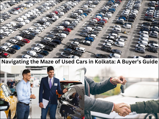 Navigating the Maze of Used Cars in Kolkata: A Buyer’s Guide