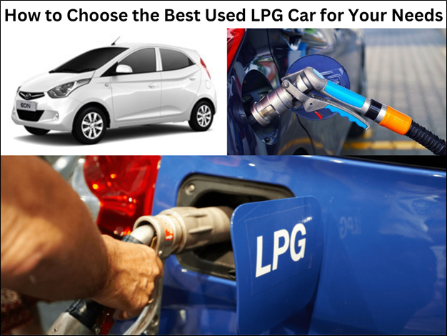 How to Choose the Best Used LPG Car for Your Needs