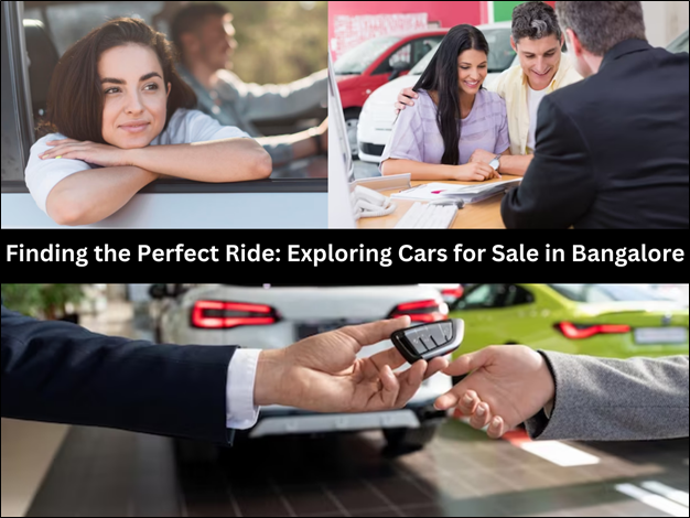 Finding the Perfect Ride: Exploring Cars for Sale in Bangalore