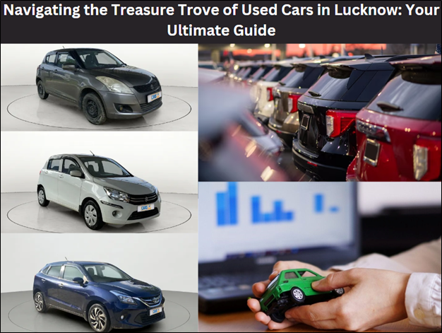 Guide to Navigating the Treasure Trove of Used Cars in Lucknow
