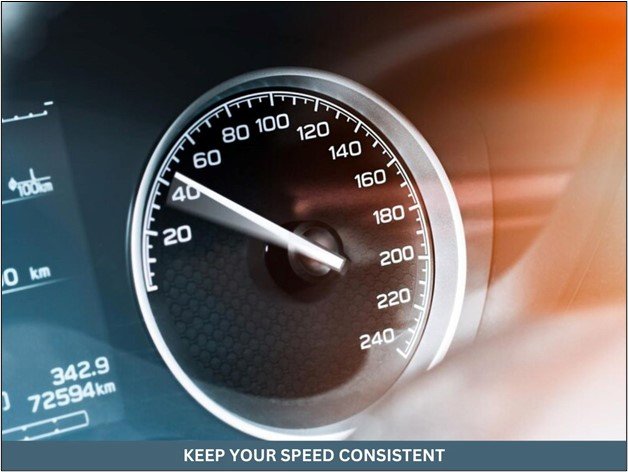 Keep Your Speed Consistent